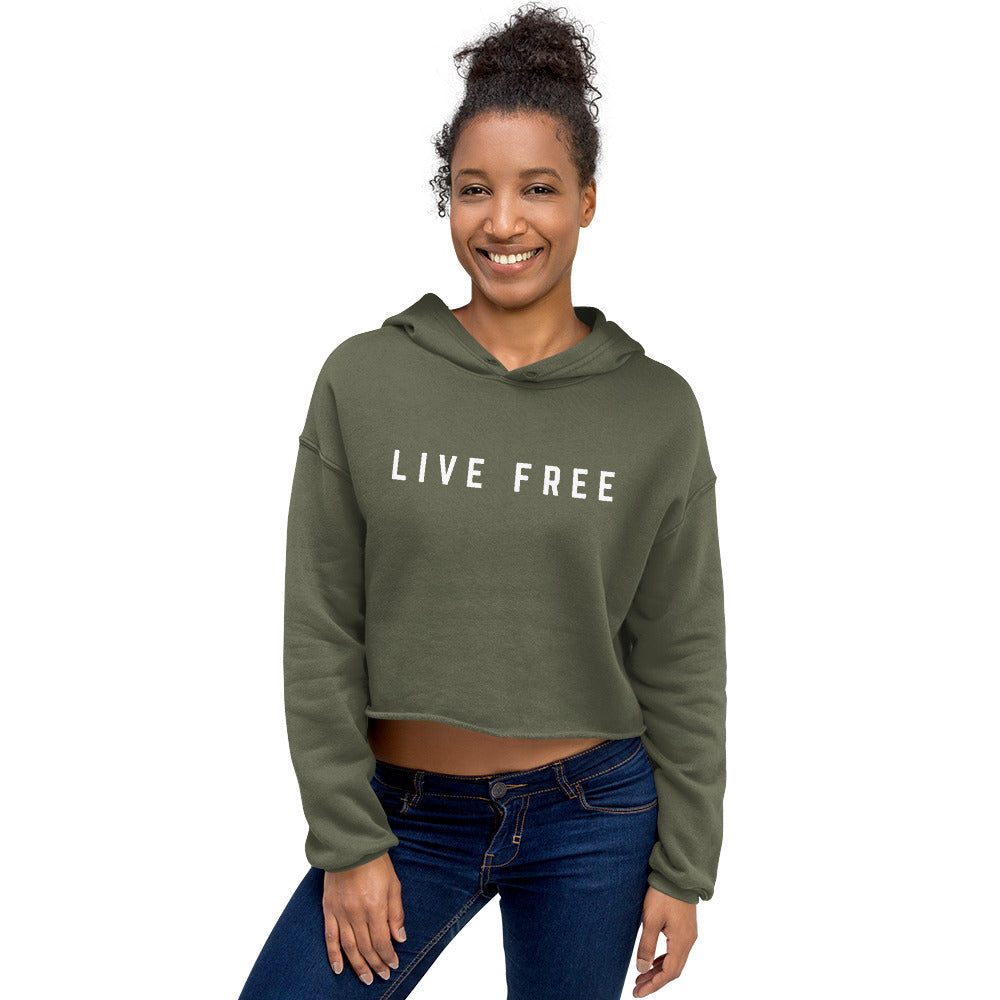 LIVE FREE Crop Hoodie